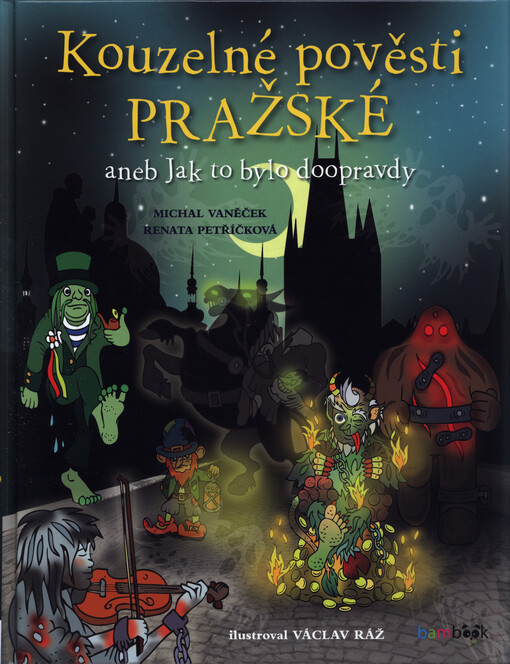 Kouzelné pověsti pražské | Vaněček Michal, Petříčková Renata, Ráž Václav - e-kniha