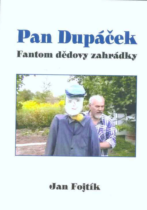 Pan Dupáček: fantom dědovy zahrádky