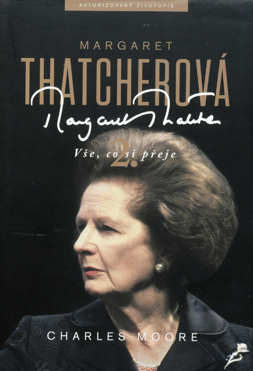 Margaret Thatcherová. 2. díl, Vše, co si přeje