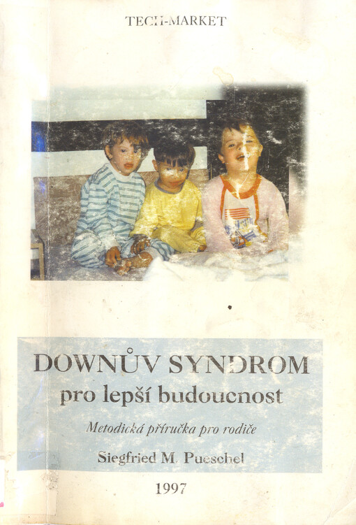 Downův syndrom :pro lepší budoucnost