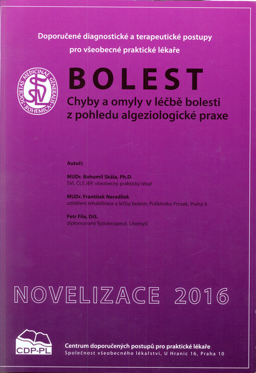Bolest : chyby a omyly v léčbě bolesti z pohledu algeziologické praxe