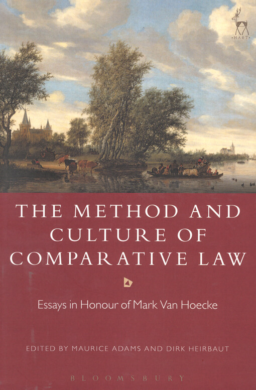 The method and culture of comparative law : essays in honour of Mark Van Hoecke