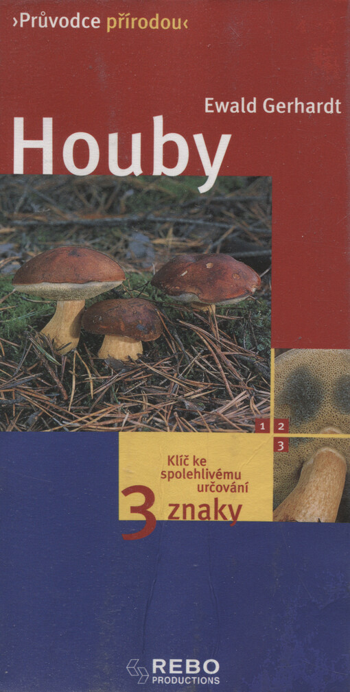 Houby : klíč ke spolehlivému určování - 3 znaky