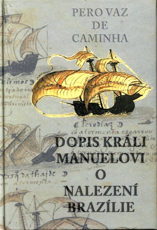 Dopis králi Manuelovi o nalezení Brazílie, Vyd. 1.
