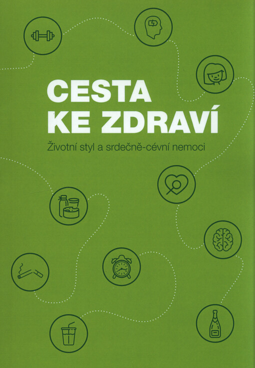 Cesta ke zdraví : životní styl a srdečně-cévní nemoci
