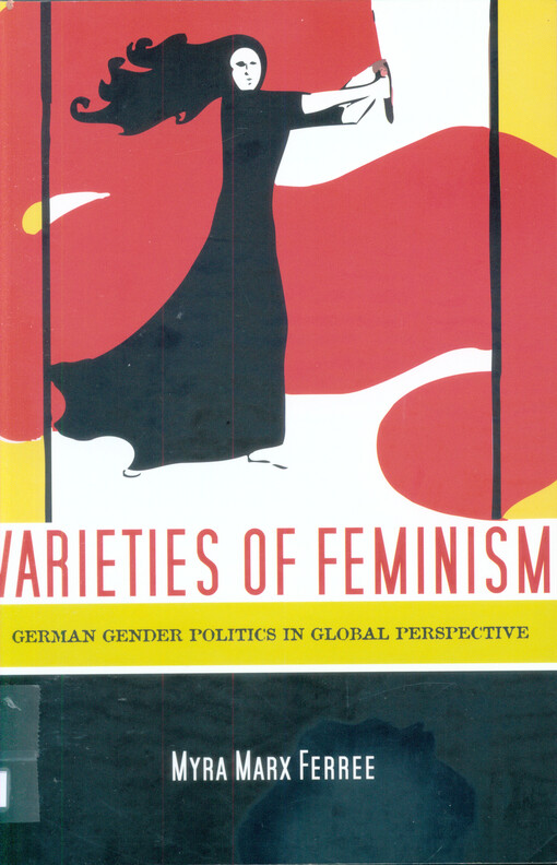 Varieties of feminism :German gender politics in global perspective
