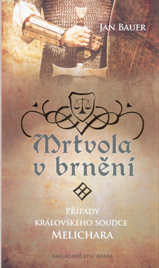 Mrtvola v brnění: případy královského soudce Melichara