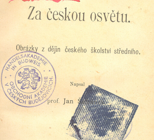 Za českou osvětu :obrázky z dějin českého školství středního