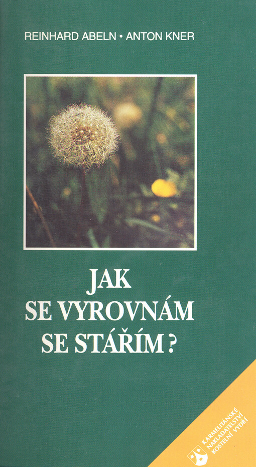 Jak se vyrovnám se stářím? : deset zlatých rad