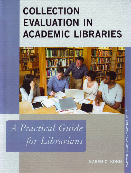 Collection evaluation in academic libraries : a practical guide for librarians