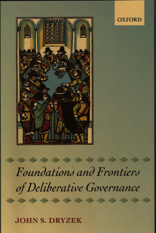 Foundations and frontiers of deliberative governance