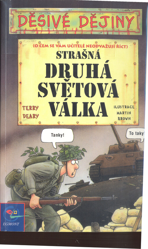 Strašná druhá světová válka: [o čem se vám učitelé neodvažují říci]