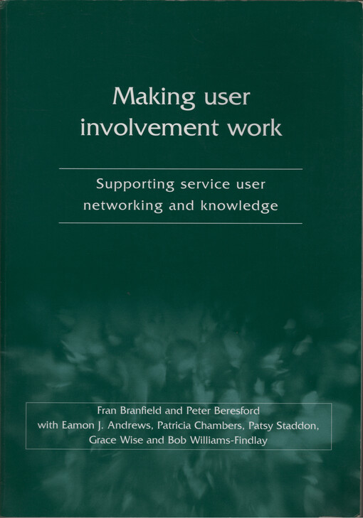 Making user involvement work : supporting service user networking and knowledge