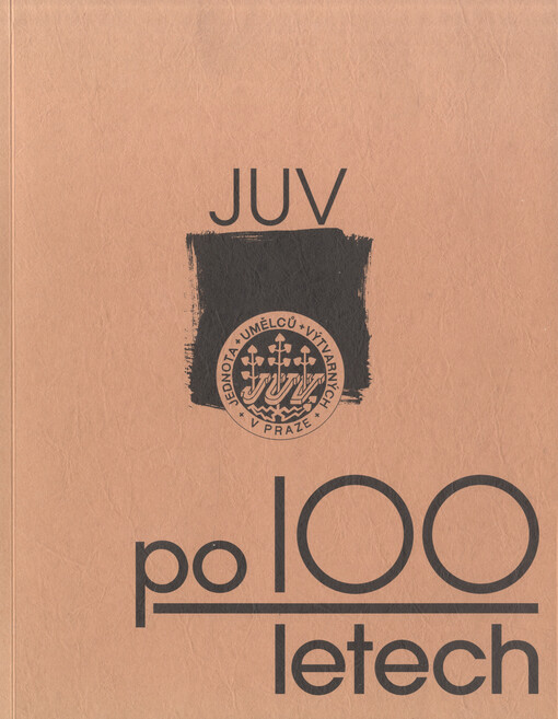 Jednota umělců výtvarných v Praze [po 100 letech][almanach]