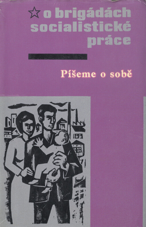 Píšeme o sobě :práce literárního kroužku závodního klubu Závodu Klementa Gottwalda, Praha-Vysočany