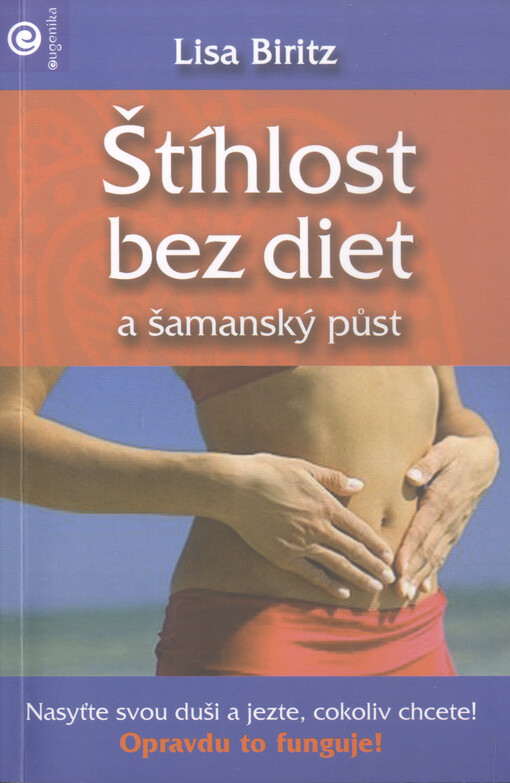 Štíhlost bez diet a šamanský půst