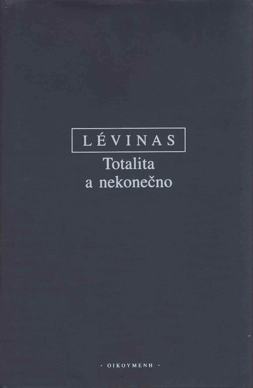 Totalita a nekonečno: (esej o exterioritě)