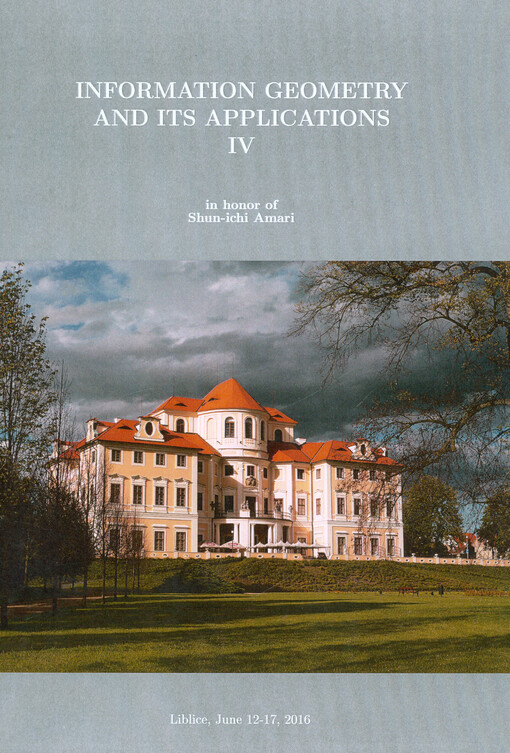 Information Geometry and its Applications IV : Liblice, June 12-17, 2016