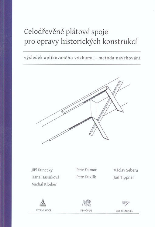 Celodřevěné plátové spoje pro opravy historických konstrukcí: metodika
