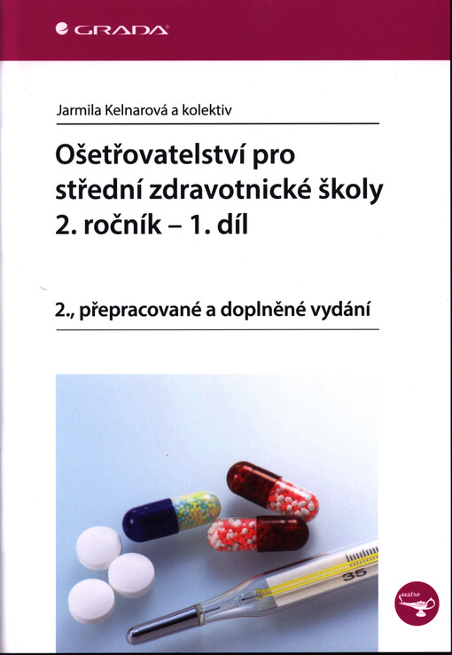 Ošetřovatelství pro střední zdravotnické školy 2. ročník. 1. díl