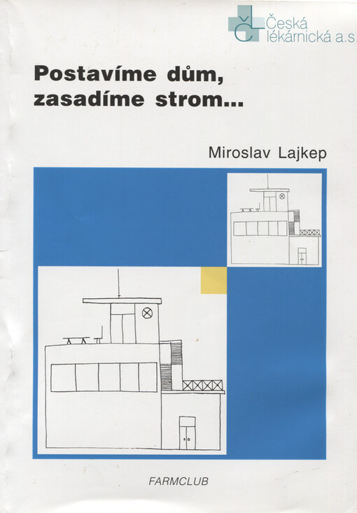 Postavíme dům, zasadíme strom--