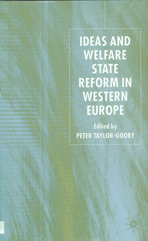 Ideas and welfare state reform in Western Europe