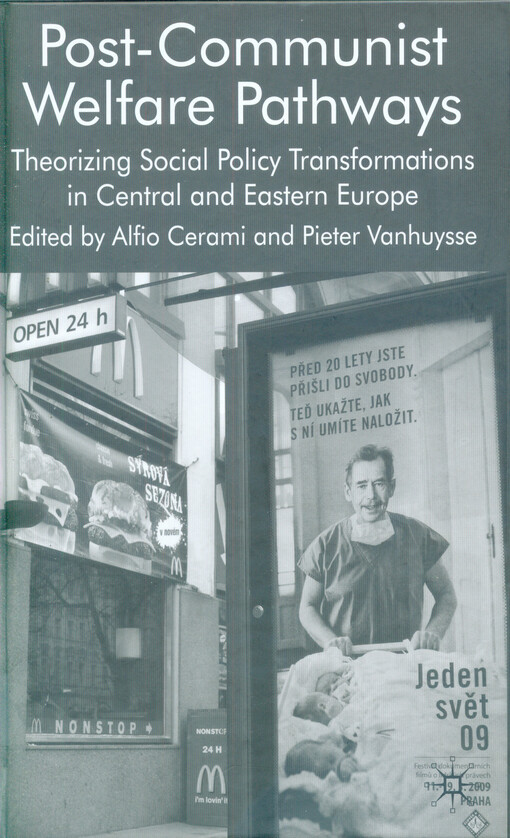 Post-communist welfare pathways :theorizing social policy transformations in Central and Eastern Europe