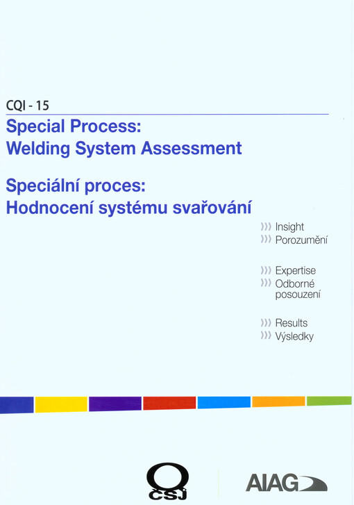CQI-15 : special process: welding system assessment = speciální proces: hodnocení systému svařování