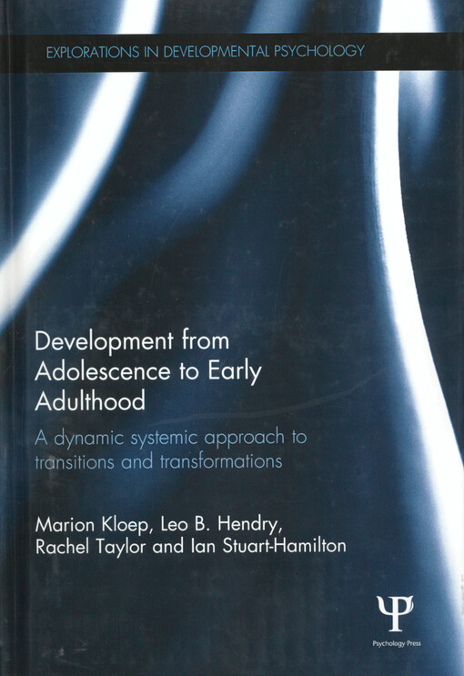 Development from adolescence to early adulthood : a dynamic systemic approach to transitions and transformations