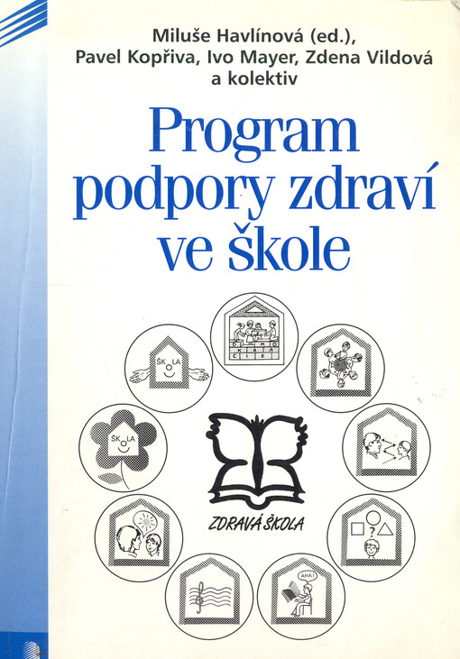 Program podpory zdraví ve škole: rukověť projektu Zdravá škola