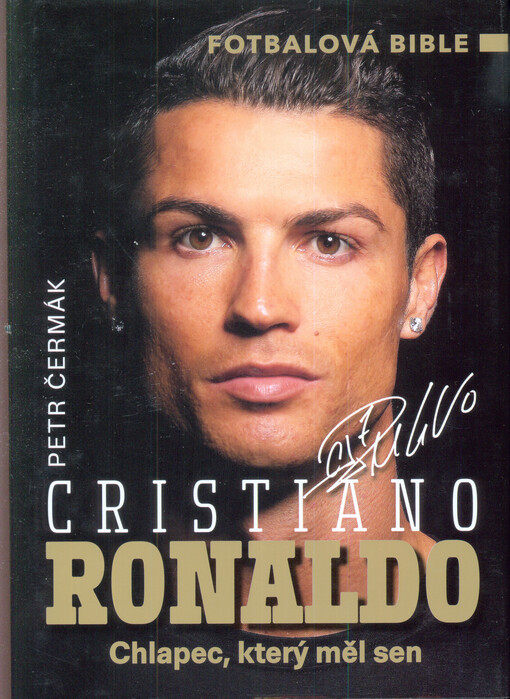 Cristiano Ronaldo : chlapec, který měl sen