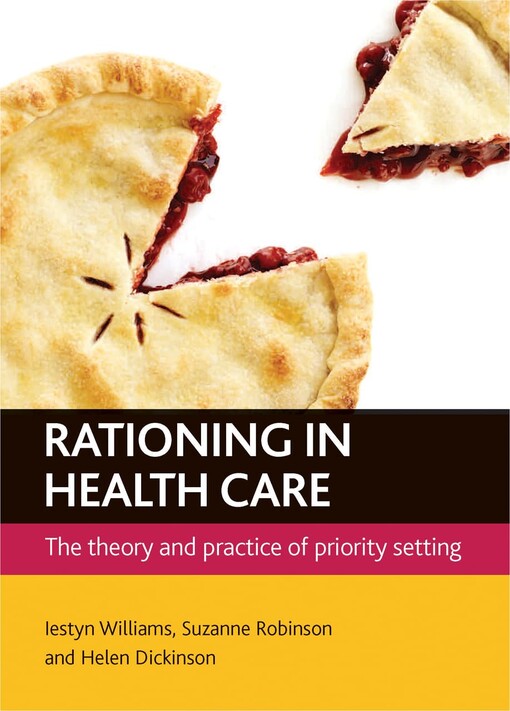 Rationing in health care :the theory and practice of priority setting