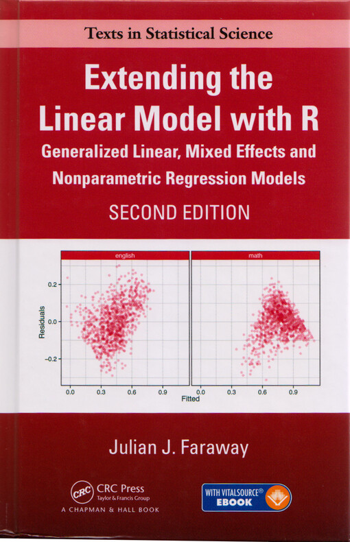 Extending the linear model with R : generalized linear, mixed effects and nonparametric regression models