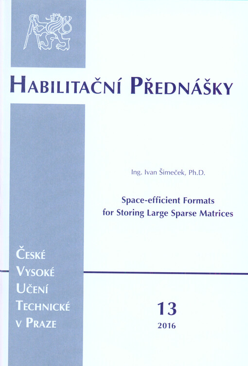 Paměťově úsporné formáty uložení velkých řídkých matic = Space-efficient formats for storing large sparse matrices
