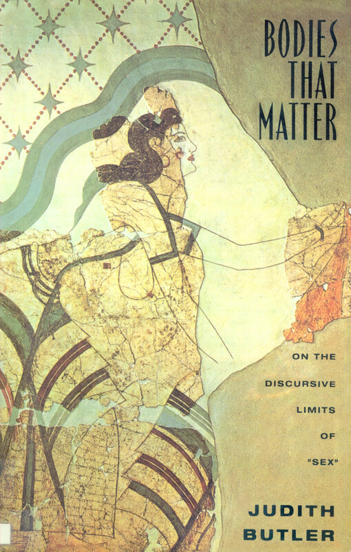 Bodies that matter :on the discursive limits of 