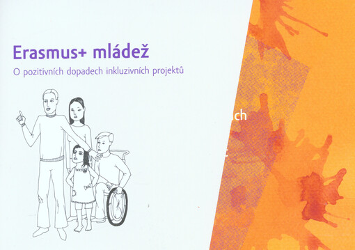 Erasmus+ mládež : o pozitivních dopadech inkluzivních projektů