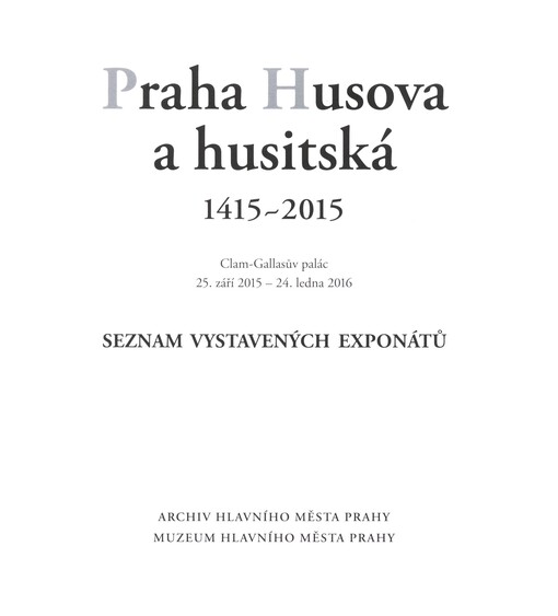 Praha Husova a husitská 1415-2015