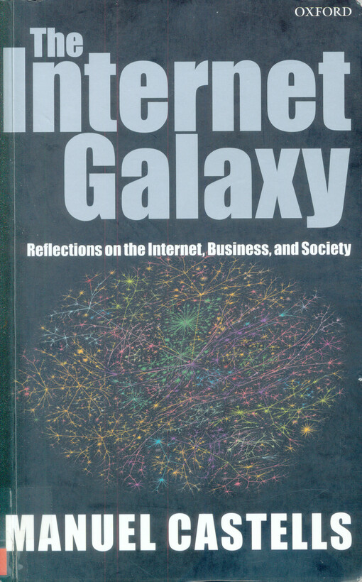 The internet galaxy : reflections on the internet, business, and society