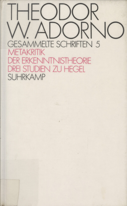 Drei Studien zu Hegel ; Zur Metakritik der Erkenntnistheorie