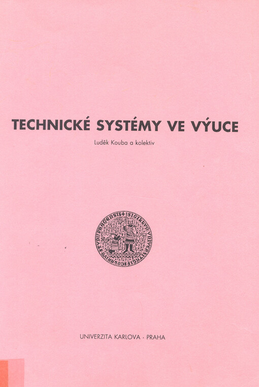 Technické systémy ve výuce : skripta pro posl. pedagogické fak. Univ. Karlovy