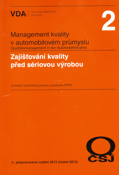 Zajišťování kvality před sériovou výrobou :uvolnění výrobního procesu a produktu (PPF)