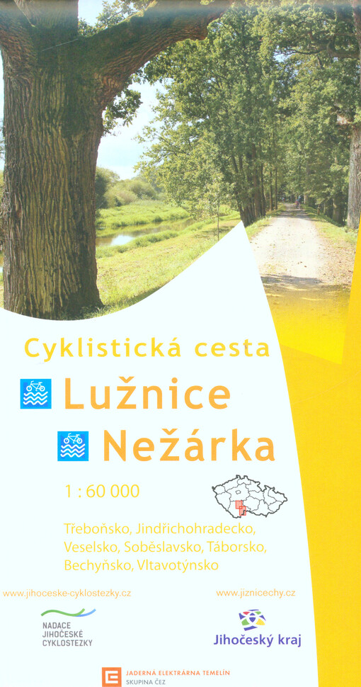 Cyklistická cesta Lužice - Nežárka : Třeboňsko, Jindřichohradecko, Veselsko, Soběslavsko, Táborsko, Bechyňsko, Vltavotýnsko