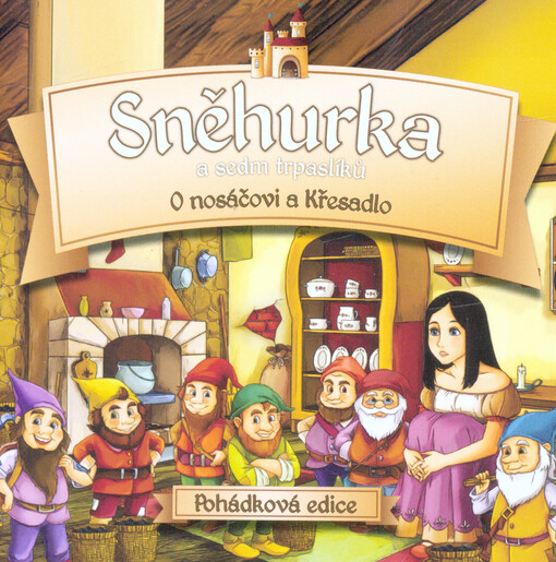 Sněhurka a sedm trpaslíků, O Nosáčovi a Křesadlo