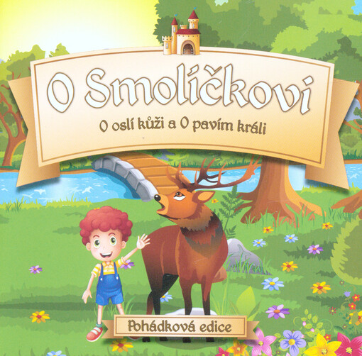 O Smolíčkovi, O oslí kůži a O pavím králi