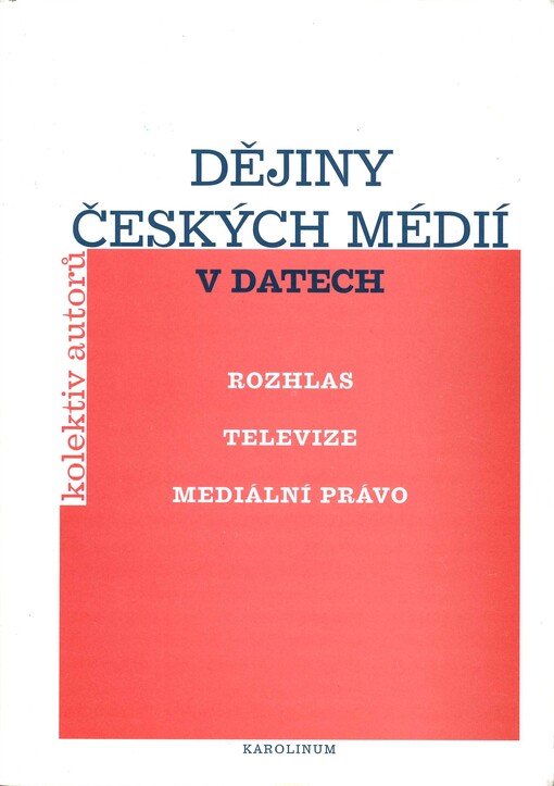 Dějiny českých médií v datech: rozhlas, televize, mediální právo