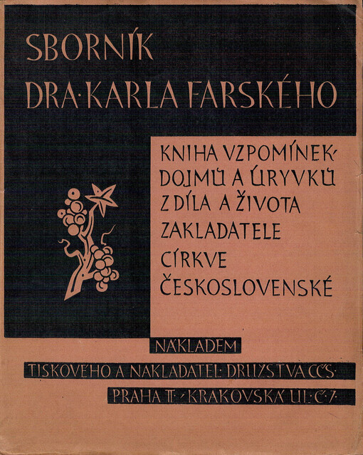 Sborník Dra Karla Farského :Kniha vzpomínek, dojmů a úryvků z díla a života zakladatele církve československé