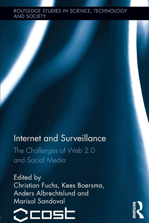 Internet and surveillance :the challenges of Web 2.0 and social media
