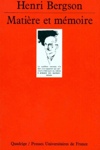 Matiere et mémoire : essai sur la relation du corps a l'esprit
