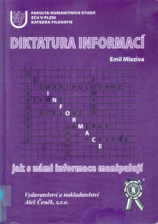 Diktatura informací : jak s námi informace manipulují