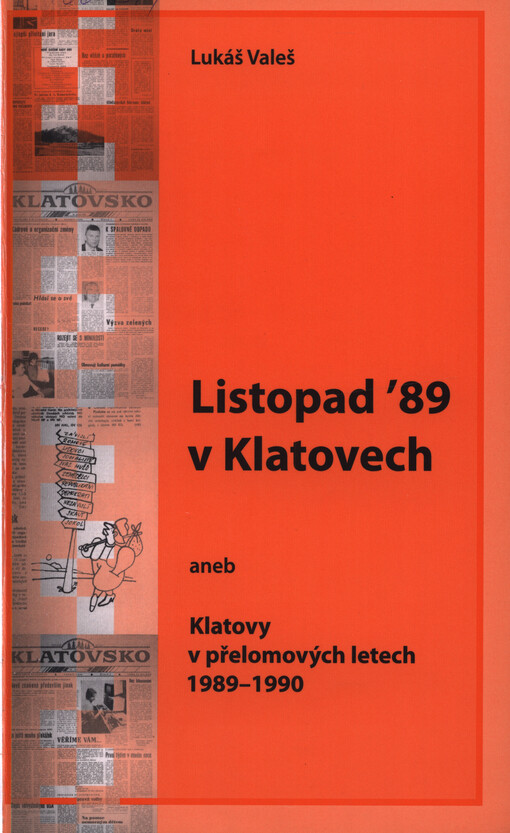 Listopad '89 v Klatovech, aneb, Klatovy v přelomových letech 1989-1990